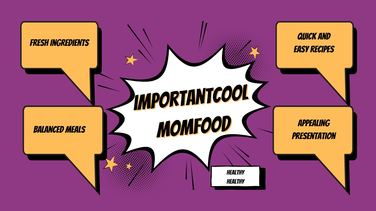 Importantcool Momfood