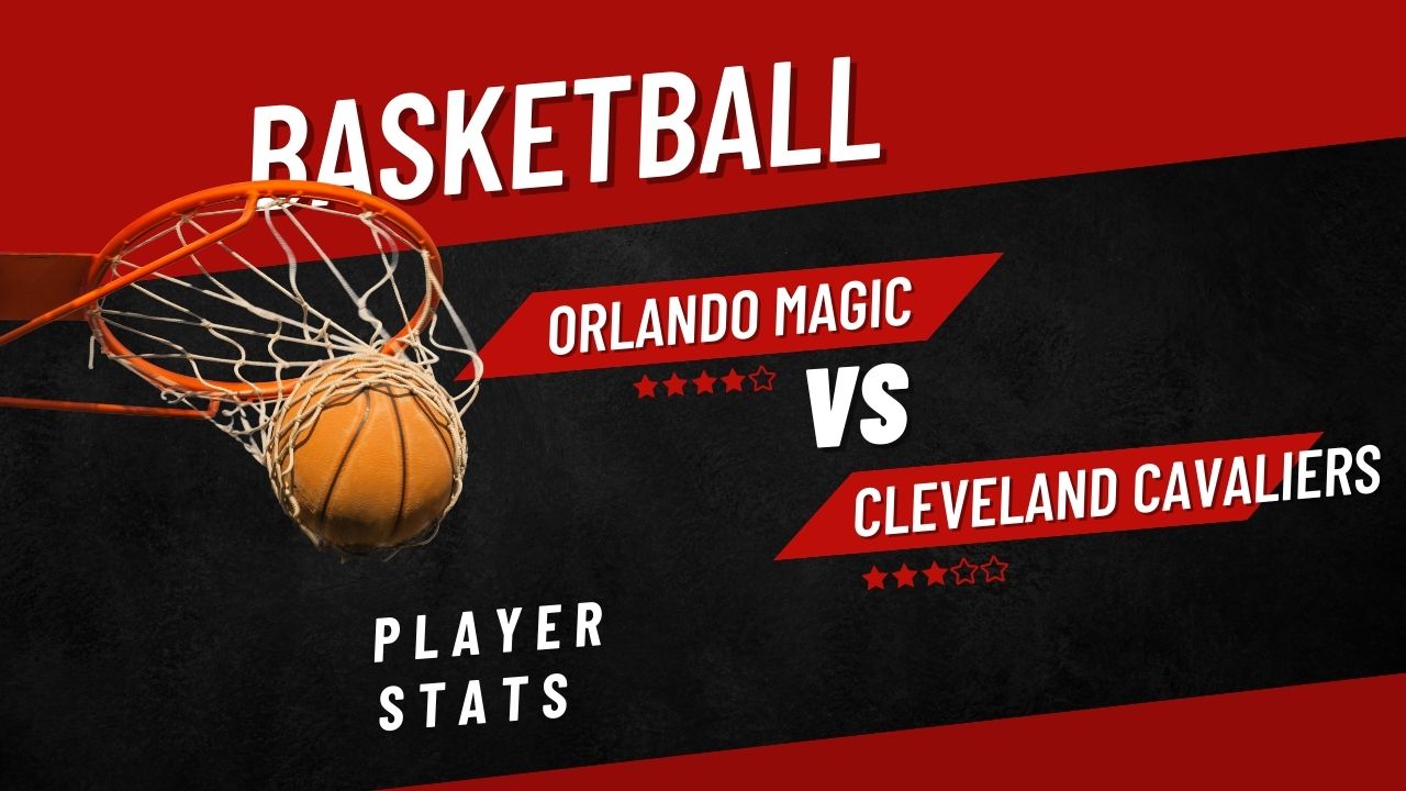 Orlando Magic vs Cleveland Cavaliers